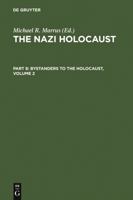 The Nazi Holocaust, Part 8: Bystanders to the Holocaust, Volume 2 3598215630 Book Cover