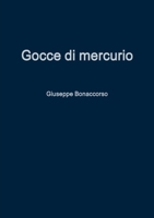 Gocce di mercurio 1470978695 Book Cover
