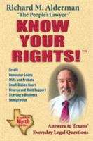 Know Your Rights!: Answers to Texans' Everyday Legal Questions 1589795237 Book Cover