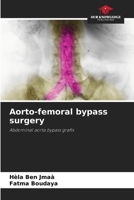 Aorto-femoral bypass surgery 6208042194 Book Cover