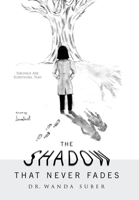 The Shadow That Never Fades: Siblings Are Survivors, Too B0F5K48FVS Book Cover