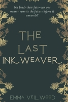 The Last Inkweaver (The Inkweaver Chronicles) B0DSG144R5 Book Cover