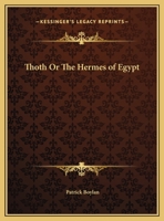 Thoth, the Hermes of Egypt 0766147061 Book Cover