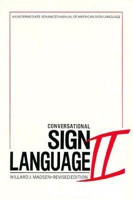 Conversational Sign Language II: An Intermediate Advanced Manual 0913580007 Book Cover