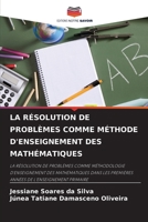 La Résolution de Problèmes Comme Méthode d'Enseignement Des Mathématiques (French Edition) 6208025222 Book Cover