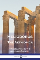 Heliodorus - The Aethiopica 1789875579 Book Cover