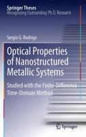 Optical Properties of Nanostructured Metallic Systems: Studied with the Finite-Difference Time-Domain Method 364227014X Book Cover