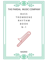 Bass Trombone Rhythm Book N-1: Madrid B0BGNMKJ2W Book Cover