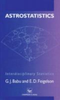 Astrostatistics (Interdisciplinary Statistics Series) 0412983915 Book Cover