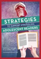 Strategies to Support Struggling Adolescent Readers, Grades 6-12 1475822065 Book Cover