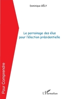 Le parrainage des élus pour l'élection présidentielle (Pour Comprendre) (French Edition) 2296547435 Book Cover