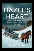 Hazel's Heart: The True Story of Hazel Miner and the Deadly Spring Storm of 1920 B0G5JVQY7W Book Cover