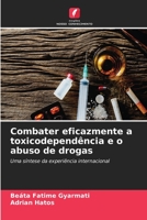 Combater eficazmente a toxicodependência e o abuso de drogas: Uma síntese da experiência internacional (Portuguese Edition) B0CJSVD3DK Book Cover