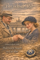 Der lockende Ruf: Ein Berliner Roman aus der Zeit des Kaiserreichs (German Edition) B0GWT8YPDY Book Cover