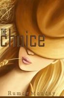 The Choice: a western romance 1482619989 Book Cover