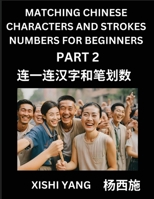 Matching Chinese Characters and Strokes Numbers (Part 2)- Test Series to Fast Learn Counting Strokes of Chinese Characters, Simplified Characters and B0CRD6VSD7 Book Cover