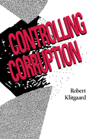 Controlling Corruption 0520074084 Book Cover