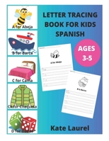Letter Tracing Book for Kids Ages 3-5 Spanish: Alphabet Letter Tracing Worksheets, Fun Alphabet Activities for Preschoolers, Alphabet Upper and Lower ... Games for Preschoolers in the Classroom 1710556056 Book Cover
