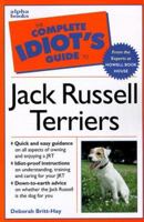 The Complete Idiot's Guide to Owning, Raising and Training a Jack Russell Terrier (Complete Idiot's Guide Pet) 1582450420 Book Cover