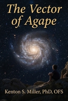 The Vector of Agape B0HD2K63GX Book Cover
