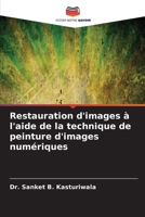 Restauration d'images à l'aide de la technique de peinture d'images numériques (French Edition) 620509701X Book Cover
