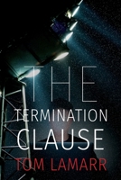 The Termination Clause : A Novel 1952085039 Book Cover