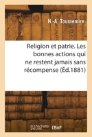Religion et patrie. Les bonnes actions qui ne restent jamais sans récompense 2418271129 Book Cover