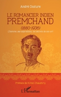 Le romancier indien Premchand (1880-1936): L'homme, ses aspirations, les secrets de son art (French Edition) 2140299671 Book Cover