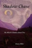 Shadow Chase: Book two of The Wind's Children 1471081648 Book Cover