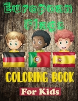 European Flags Coloring Book For Kids: perfect European Flag Coloring Book , A great geography gift for kids and adults Learn and Color all ... pages 8.5 * 11 inch B08RH7J6L3 Book Cover