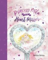 Princess Mila and the Heart Mirror 0648370801 Book Cover