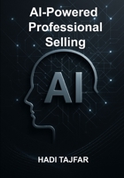 AI-Powered Professional Selling B0FHBLCQ1K Book Cover