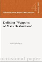 Dfining "Weapons of Mass Destruction" 1478132035 Book Cover