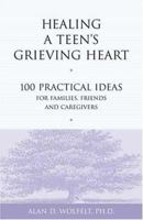 Healing A Teen's Grieving Heart 1879651246 Book Cover