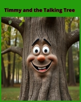 Timmy and the Talking Tree B0FF9KB324 Book Cover