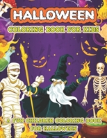 Halloween Coloring Book For Kids: Halloween Coloring Book for Boys and Girls with 50 Funny and Spooky Images B08LNHQ4NH Book Cover