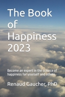 The Book of Happiness 2023 B0BRH88ZYG Book Cover