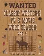 Classic Western TV & Movie Word Search, Volume 2, 70 Large Print Puzzles: TV Western Puzzle Book For Adults Who Love Old West Cowboy TV Shows & Movies B08DVJQN8R Book Cover