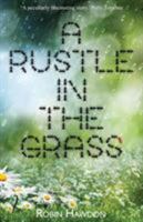 A Rustle In The Grass 1910198528 Book Cover