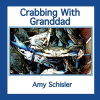 Crabbing With Granddad 1517399084 Book Cover