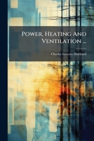 Power, Heating And Ventilation ...: Combined Power And Heating Plants... 1274080487 Book Cover
