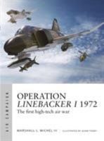 Operation Linebacker I 1972: The First High Tech Air War 1472827538 Book Cover