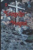 O Evangelho Marginal: Jesus o Grande Lider Marginal B08LGB4HCJ Book Cover