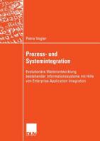 Prozess- Und Systemintegration: Evolutionare Weiterentwicklung Bestehender Informationssysteme Mit Hilfe Von Enterprise Application Integration 383500333X Book Cover