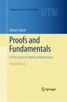 Proofs and Fundamentals: A First Course in Abstract Mathematics 1461428106 Book Cover