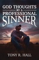 God Thoughts by a Professional Sinner B0DPSGVW67 Book Cover