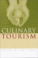 Culinary Tourism (Material Worlds) 0813129850 Book Cover