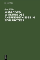 Wesen und Wirkung des Anerkenntnisses im Zivilprozess 3112668790 Book Cover