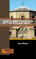 The Transformation of the Roman West 1942401434 Book Cover