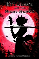 Kitsune and the Night Heron 0989195767 Book Cover